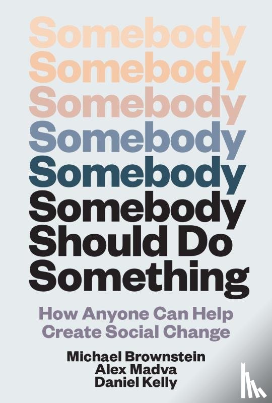 Brownstein, Michael, Madva, Alex Madva - Somebody Should Do Something