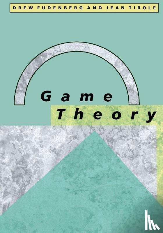 Fudenberg, Drew, Tirole, Jean - Game Theory