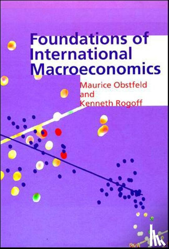 Obstfeld, Maurice (University of California), Rogoff, Kenneth (Harvard University) - Foundations of International Macroeconomics