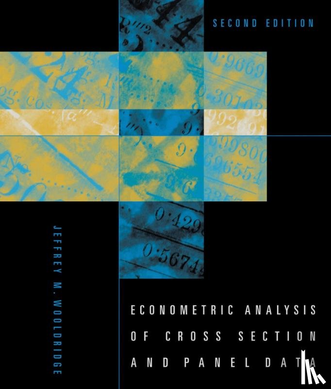 Wooldridge, Jeffrey M. (University Distinguished Professor of Economics - Econometric Analysis of Cross Section and Panel Data