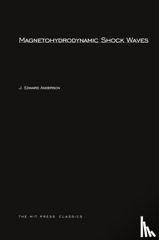 Anderson, Edward J - Magnetohydrodynamic Shock Waves