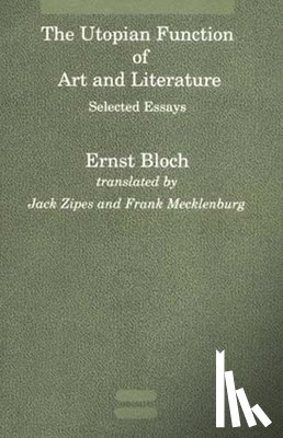 Bloch, Ernst - The Utopian Function of Art and Literature