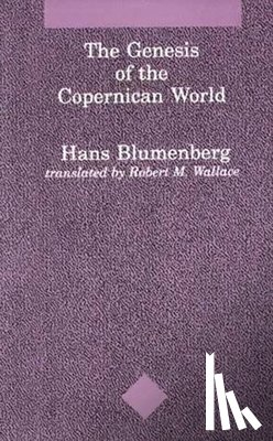 Blumenberg, Hans - The Genesis of the Copernican World