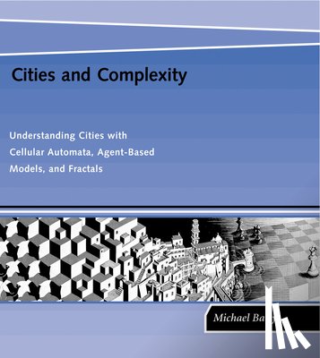 Michael (Bartlett Professor of Planning and Director of the Centre for Advanced Spatial Analysis (CASA), University College London) Batty - Cities and Complexity