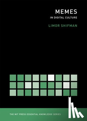 Shifman, Limor (The Hebrew University of Jerusalem) - Memes in Digital Culture