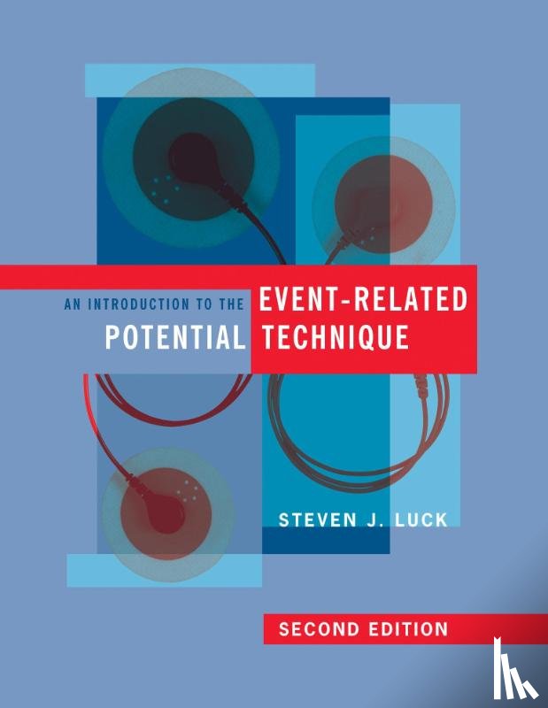 Luck, Steven J. (University of California - An Introduction to the Event-Related Potential Technique