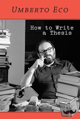 Eco, Umberto - How to Write a Thesis