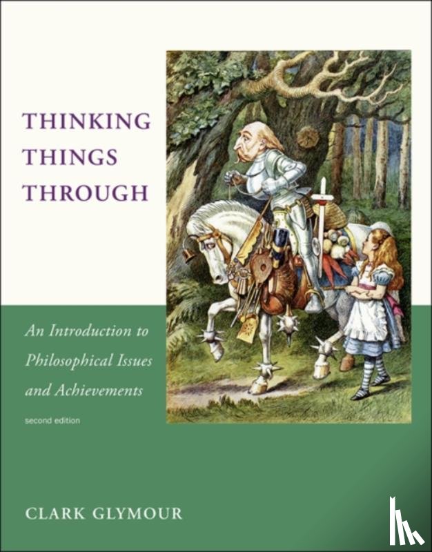 Glymour, Clark (Carnegie Mellon University) - Thinking Things Through