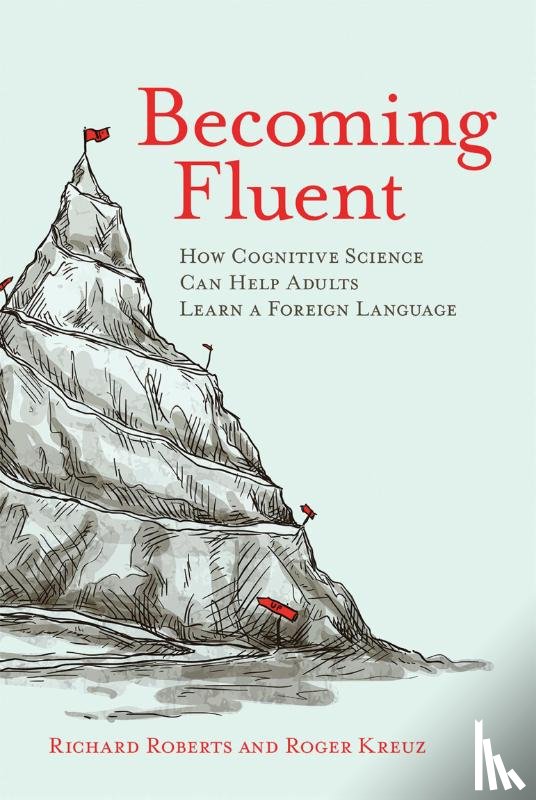 Roberts, Richard (Foreign Service Officer, Box 840), Kreuz, Roger (Associate Dean and Professor, University of Memphis) - Becoming Fluent