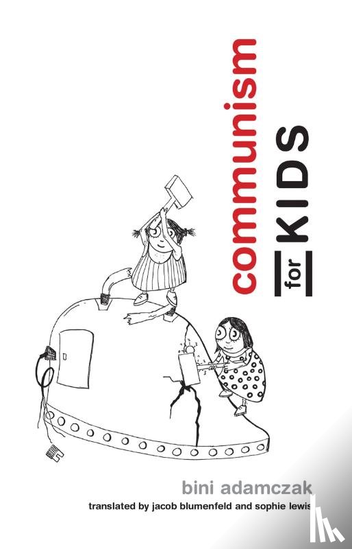 Adamczak, Bini - Communism for Kids