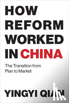 Qian, Yingyi (Dean and Professor - How Reform Worked in China