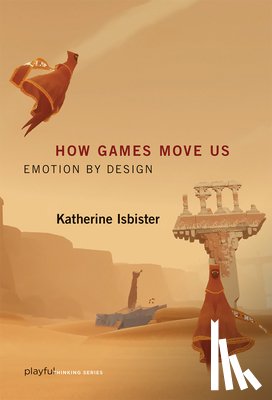 Isbister, Katherine (Professor - How Games Move Us