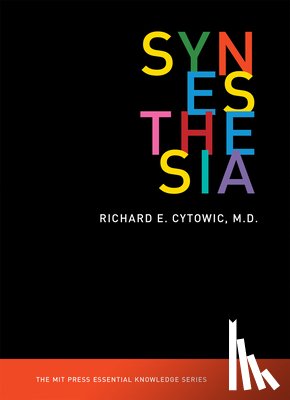 Cytowic, Richard E. (Doctor) - Synesthesia