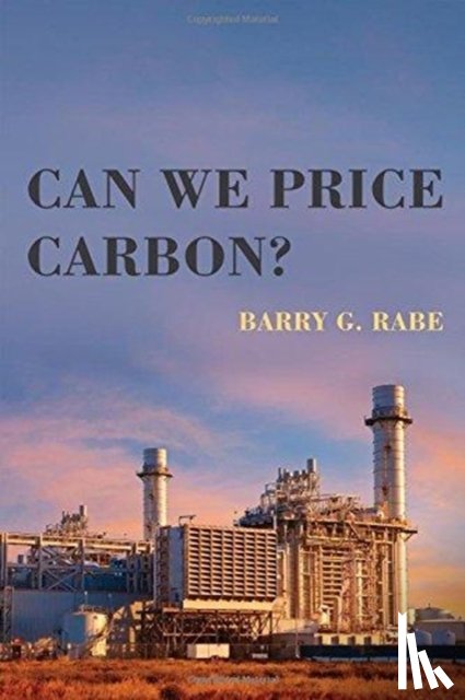 Rabe, Barry G. (University of Michigan) - Can We Price Carbon?