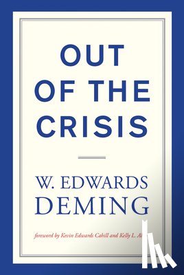 Deming, W. Edwards (The W Edwards Deming Institute) - Out of the Crisis