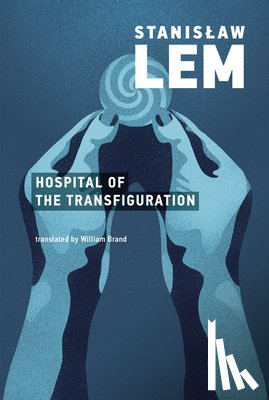 Lem, Stanislaw - The Hospital of the Transfiguration