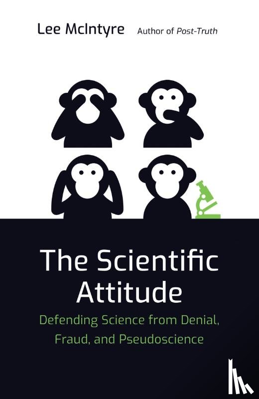 McIntyre, Lee (Center for Philosophy and History of Science) - The Scientific Attitude
