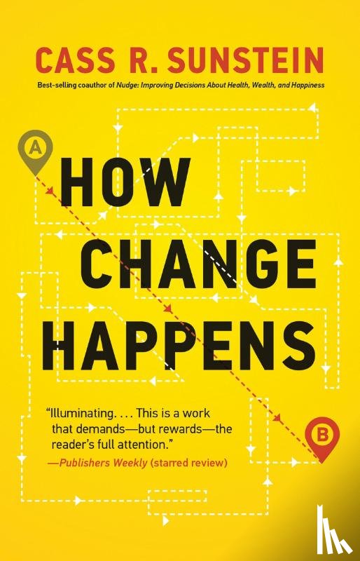 Sunstein, Cass R. (Harvard Law School) - How Change Happens