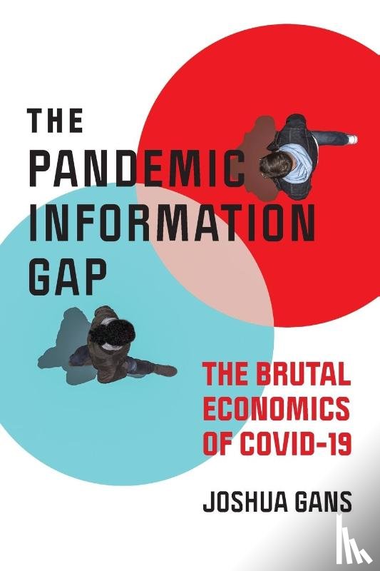 Gans, Joshua - Pandemic Information Gap and the Brutal Economics of COVID-19
