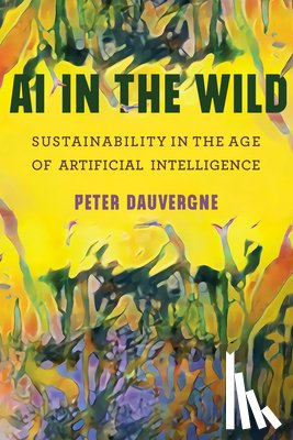 Dauvergne, Peter - AI in the Wild