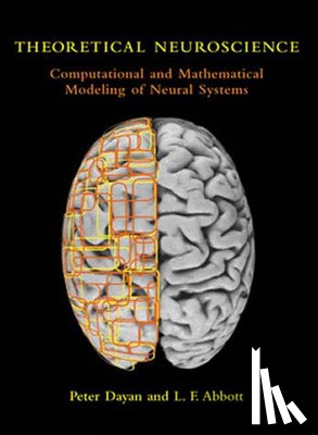 Dayan, Peter (University College London), Abbott, Laurence F. - Theoretical Neuroscience