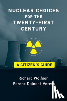 Wolfson, Richard, Dalnoki-Veress, Ferenc - Nuclear Choices for the Twenty-First Century