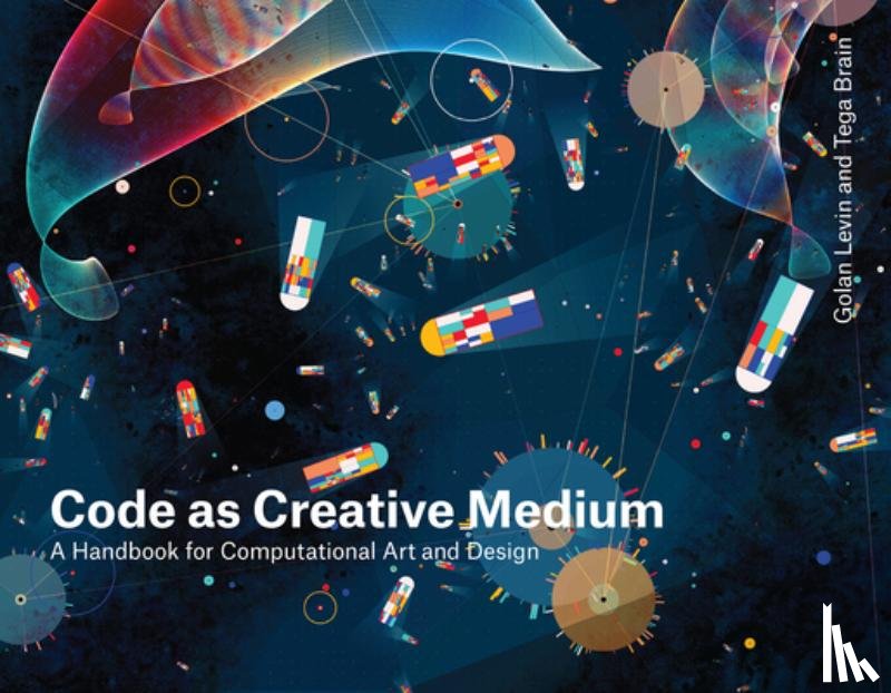Levin, Golan, Brain, Tega - Code as Creative Medium