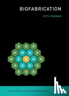Raman, Ritu - Biofabrication