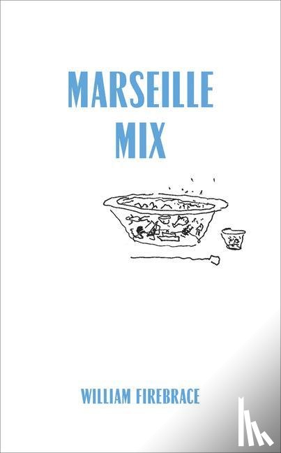 Firebrace, William - Marseille Mix