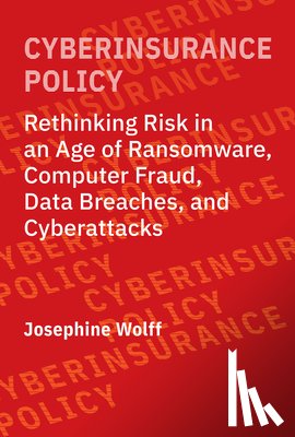 Wolff, Josephine - Cyberinsurance Policy