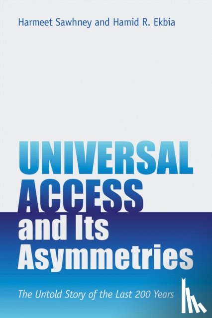Sawhney, Harmeet - Universal Access and Its Asymmetries
