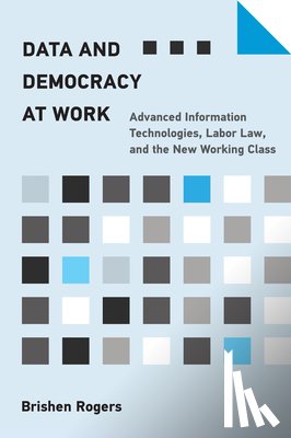 Rogers, Brishen - Data and Democracy at Work