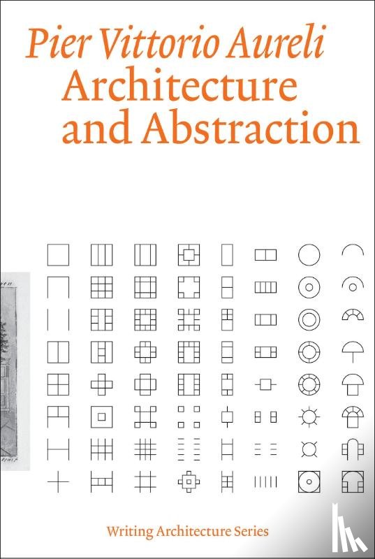 Aureli, Pier Vittorio - Architecture and Abstraction