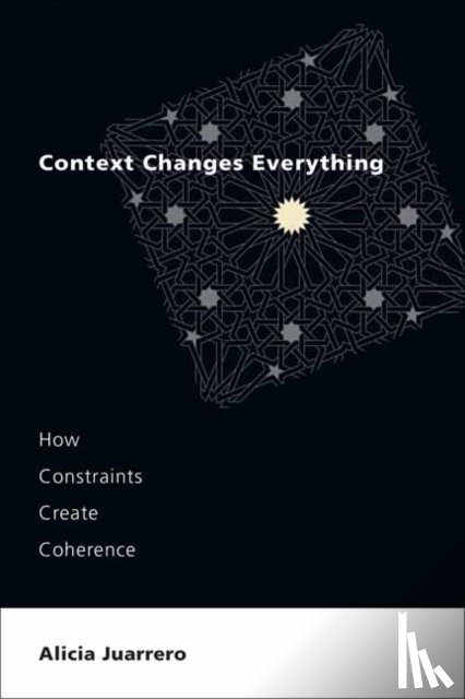 Juarrero, Alicia - Context Changes Everything