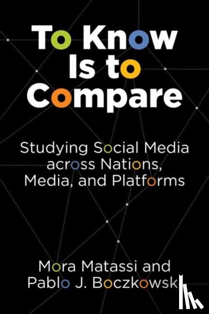 Matassi, Mora, Boczkowski, Pablo J. - To Know Is to Compare