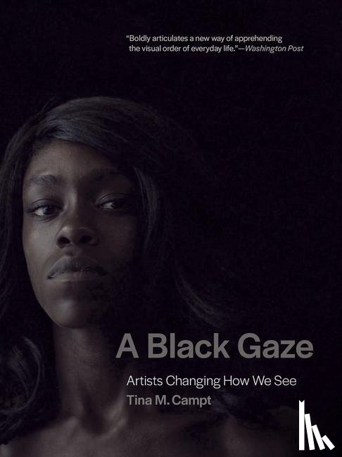 Campt, Tina M. - A Black Gaze