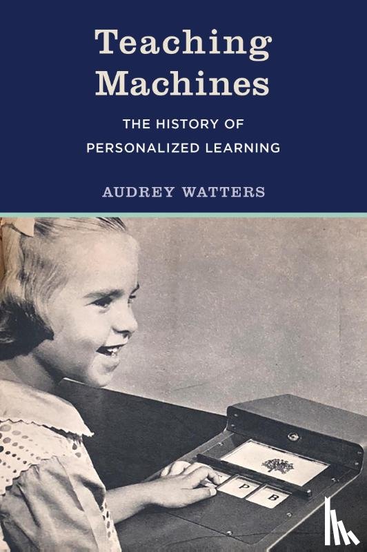 Watters, Audrey - Teaching Machines