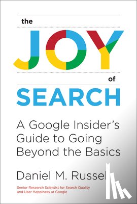Russell, Daniel M. - The Joy of Search