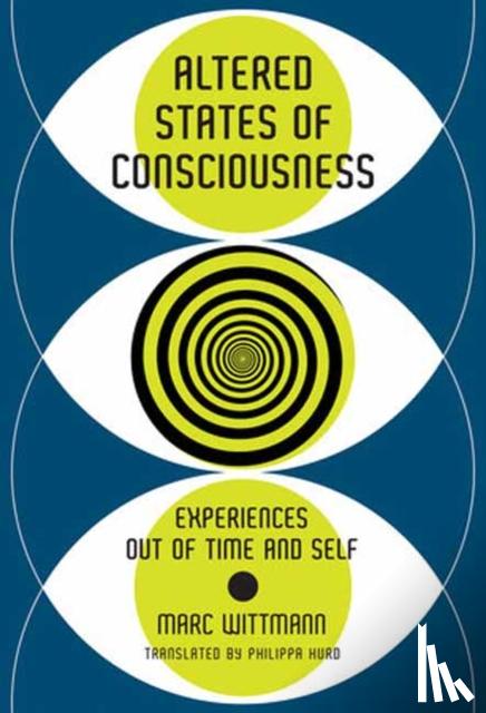 Wittmann, Marc, Hurd, Philippa - Altered States of Consciousness