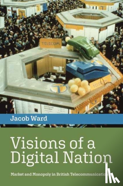 Ward, Jacob - Visions of a Digital Nation