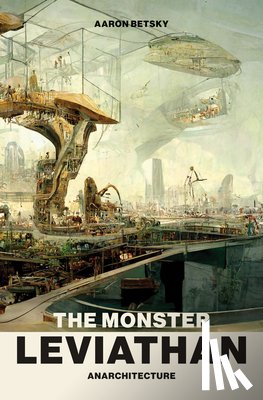 Betsky, Aaron - The Monster Leviathan
