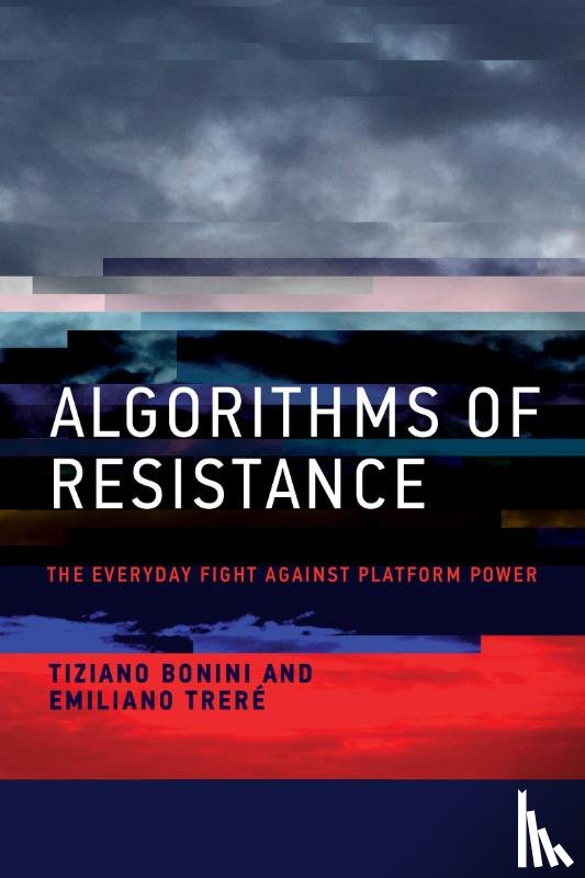 Bonini, Tiziano, Trere, Emiliano - Algorithms of Resistance