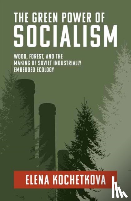 Kochetkova, Elena - The Green Power of Socialism