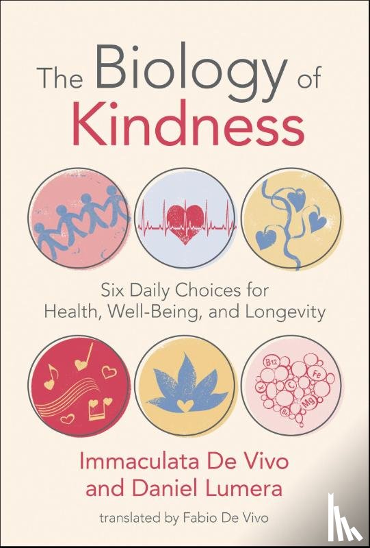 Vivo, Immaculata De, Lumera, Daniel - Biology of Kindness,The