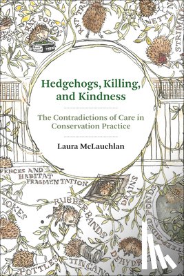 McLauchlan, Laura - Hedgehogs, Killing, and Kindness