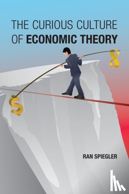 Spiegler, Ran - The Curious Culture of Economic Theory