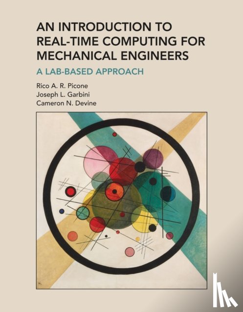 Picone, Rico A. R., Garbini, Joseph L. - Introduction to Real-Time Computing for Mechanical Engineers, An