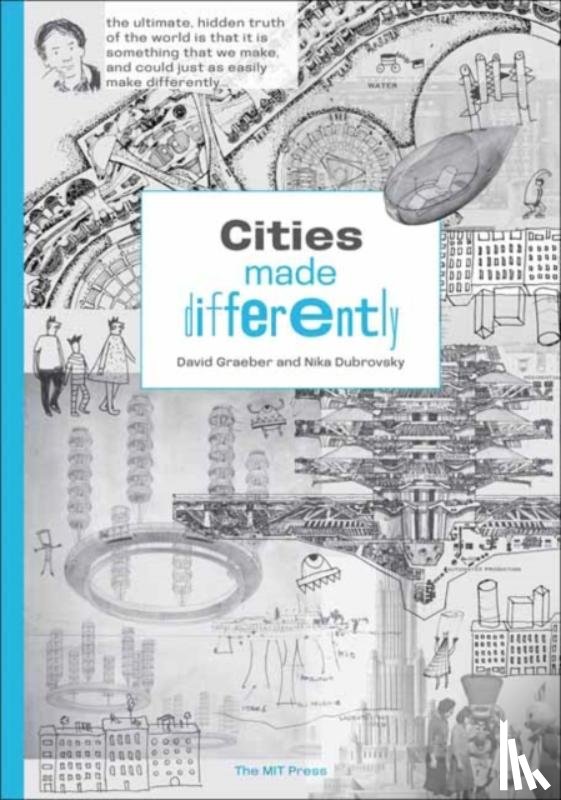 Graeber, David, Dubrovsky, Nika - Cities Made Differently