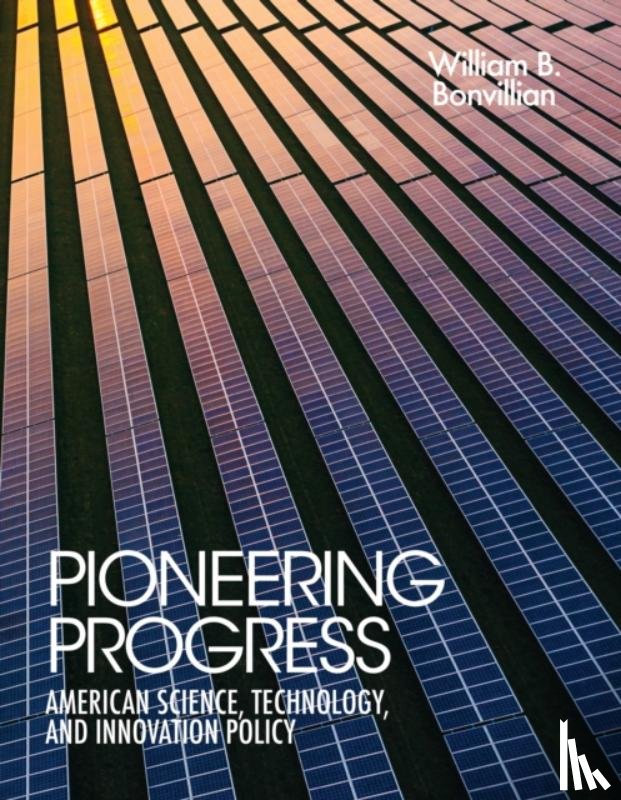 Bonvillian, William B. - Pioneering Progress