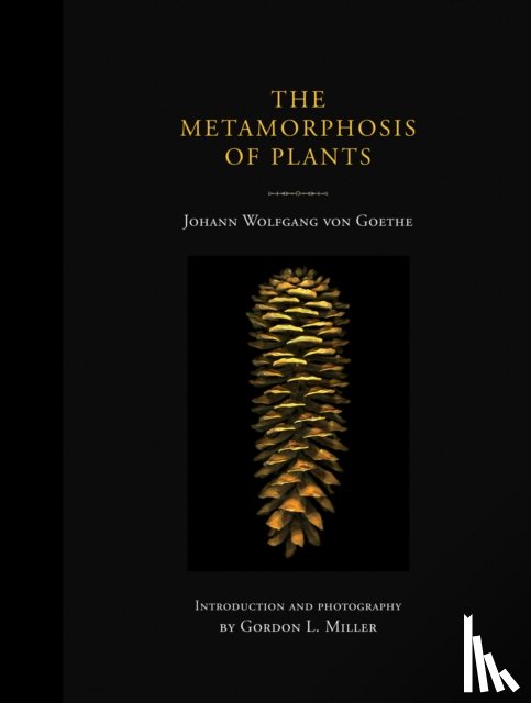 Goethe, Johann Wolfgang von, Miller, Gordon L. - The Metamorphosis of Plants